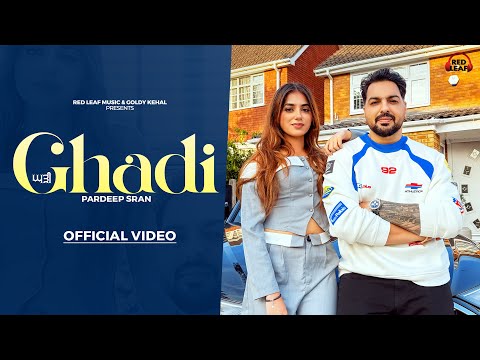 Ghadi (Full Video) Pardeep Sran | Sukh Lotey | New Punjabi Songs 2025 | Latest Punjabi Songs