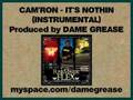 Cam'ron & Juelz Santana - It's Nothin (Instrumental)