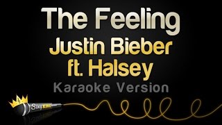Justin Bieber ft. Halsey - The Feeling (Karaoke Version)