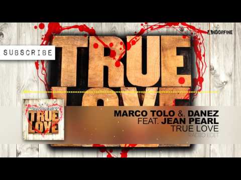 Marco Tolo & Danez feat. Jean Pearl - True Love (Radio Edit)