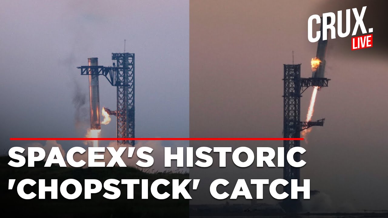 SpaceX Launch Live | Watch: SpaceX 'Catches' Giant Starship Booster With 'Chopsticks' | Elon Musk