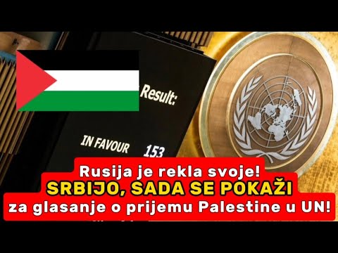 Rusija je rekla svoje! Srbijo, sada se pokaži za glasanje o prijemu Palestine u UN!