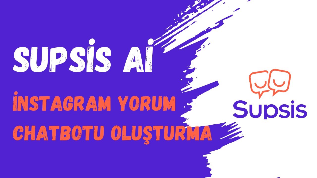 Supsis İnstagram Yorum Chatbotu Nasıl Oluşturulur?