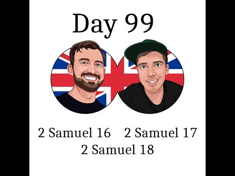 Bible in One Year Podcast Day 99 2 Samuel 16, 17 & 18