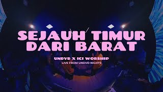 Download lagu Sejauh Timur Dari Barat | UNDVD ft. ICI Worship mp3