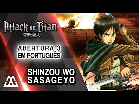 Attack on Titan 2 - Abertura  em Português - Shinzou wo Sasageyo!
