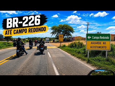 Pela BR-226: Viagem de Santa Cruz a Campo Redondo