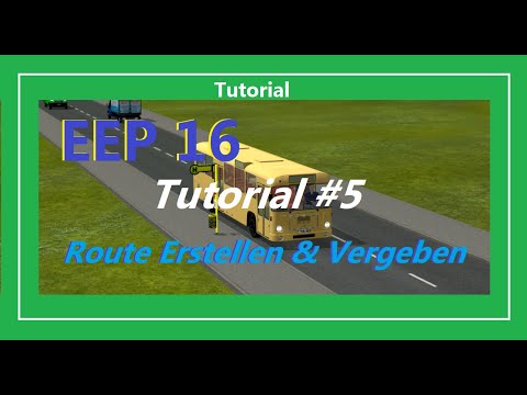EEP 16 - Route Erstellen & Vergeben (Tutorial)