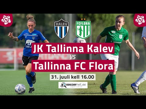 JK TALLINNA KALEV - TALLINNA FC FLORA NAISTE MEISTRILIIGA 13. voor