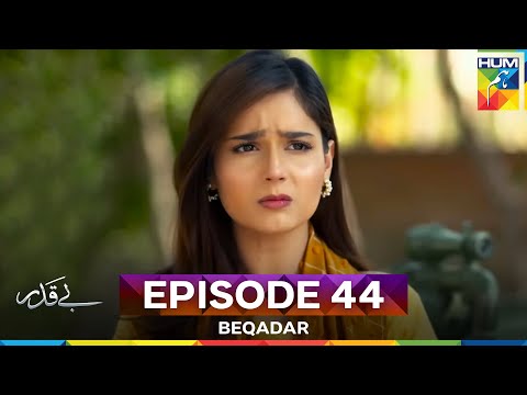 Beqadar Episode 44