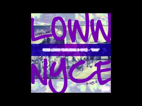 ROBB LOWW FT B-NYCE - RAW
