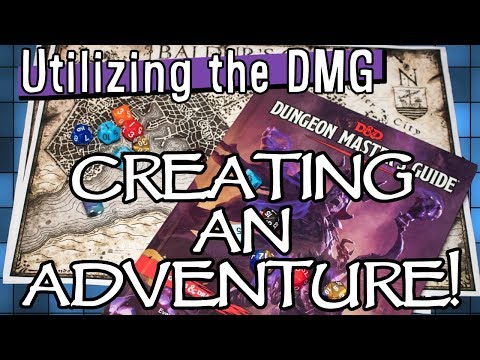 Utilizing the DMG! | Creating an Adventure from Scratch! | Jorphdan