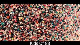 Kids of 88 - Sugarpills