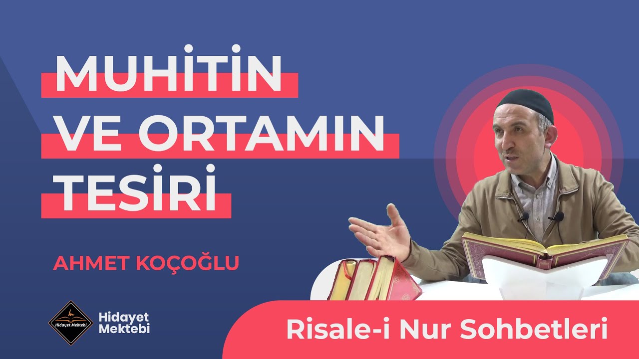 MUHİTİN VE ORTAMIN TESİRİ - RİSALE-İ NUR SOHBETLERİ - 02.01.2023