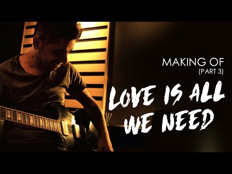 Love Is All We Need - FTampa feat. Anne M (Making Of Part 3)