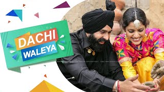 Dachi waleya | Best Pre Wedding 2016 | Daljit & Kiran | Klick