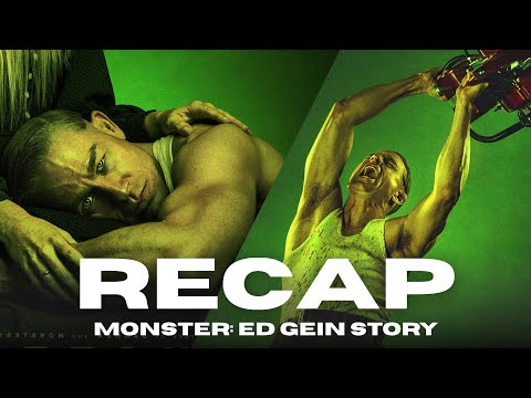 Monster: The Ed Gein Story - Complete Recap