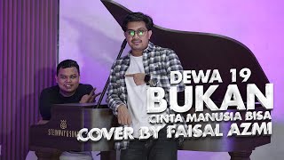 Download lagu Bukan Cinta Manusia Biasa - Dewa 19 Cover By Faisal Azmi mp3