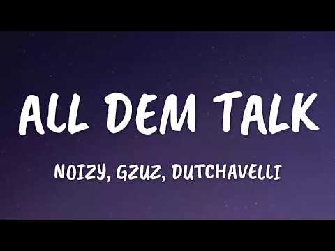 Noizy ft. Gzuz & Dutchavelli - All Dem Talk (Lyrics)