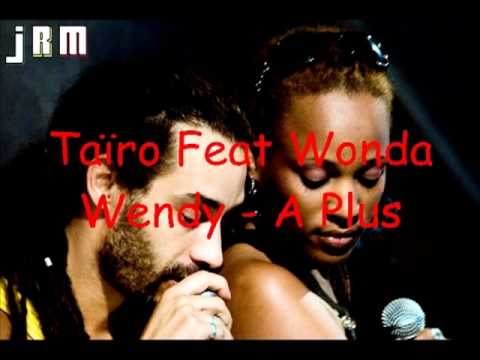 Taïro Feat Wonda Wendy - A plus