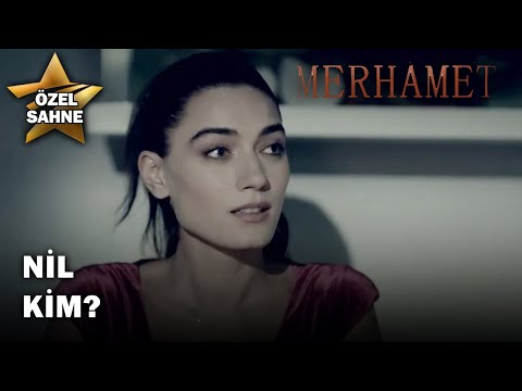 Fırat’ın Eski Sevgilisi Nil Kim? - Merhamet Özel Klip