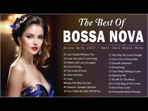 Bossa Nova Covers 2024 💃 Most Popular Bossa Nova Relaxing Songs - Cool Music -  Playlist 2024