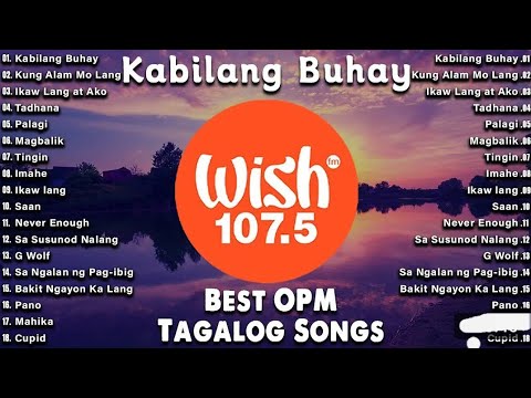 Best Of Wish 107.5 Songs New Playlist 2024 With Lyrics  Kabilang Buhay Kung Alam Mo Lang Tadhana