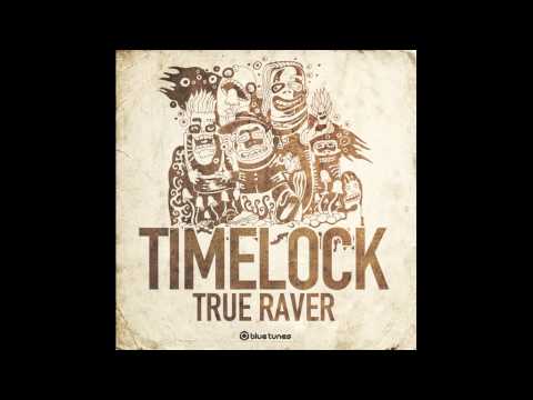 Timelock - True Raver - Official