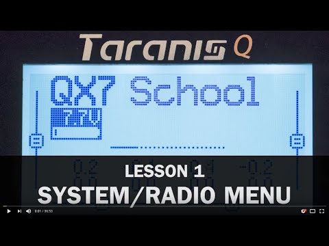 FrSky Taranis Q-X7 School - Lesson No1 - System/Radio menu