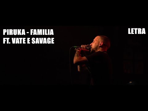 Piruka - Família ft Vate & Savage (Letra)