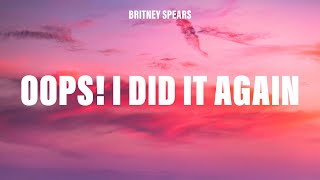 Britney Spears - Oops! I Did It Again (Lyrics)