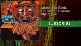 Mamadou Seck, Boubacar Diabate - Alpha yaya