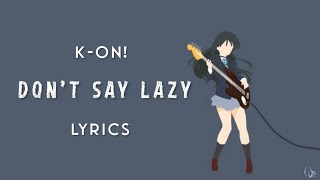 Download lagu Don’t say “lazy” - K-ON! | Lyrics mp3