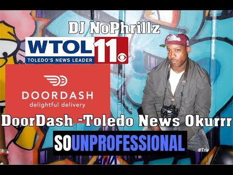 So Unprofessional: DoorDash | WTOL11 uses slang | DJ