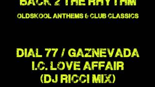 Dial 77 - I.C. Love Affair (DJ Ricci Mix)