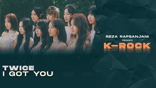 Download lagu TWICE (트와이스) - I GOT YOU (Rock / Band Version) mp3