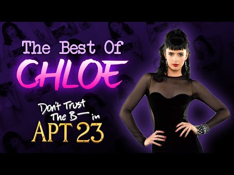 Thumbnail of the video: The Best Of Chloe (Season 1 & 2) - Don't Trust The B In Apt. 23