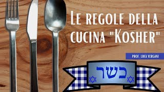La cucina Kosher - prof. Luca Vergani