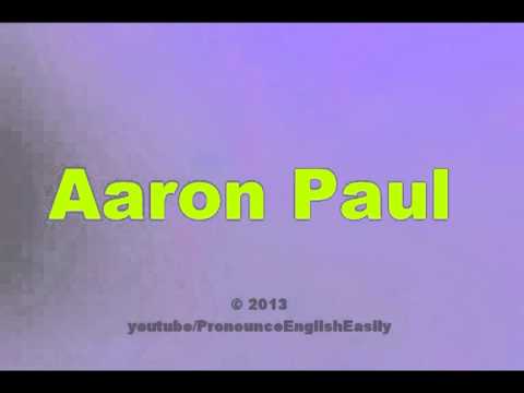 How to Pronounce Aaron Paul