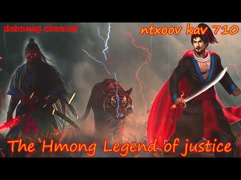 Ntxoov kav The Hmong Legend Part 710 - Fwj Xab Peg - Tsov Cuaj Txheej - Sword fighter for justice