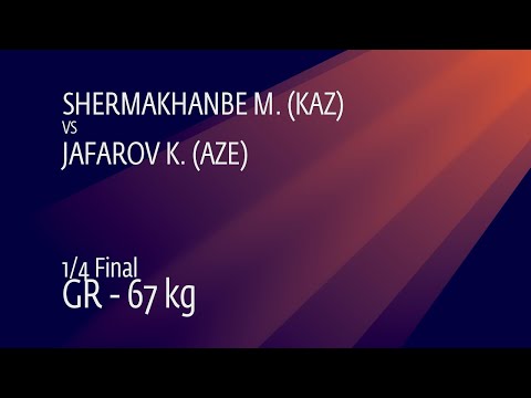 1/4 GR - 67 kg: M. SHERMAKHANBE (KAZ) v. K. JAFAROV (AZE)