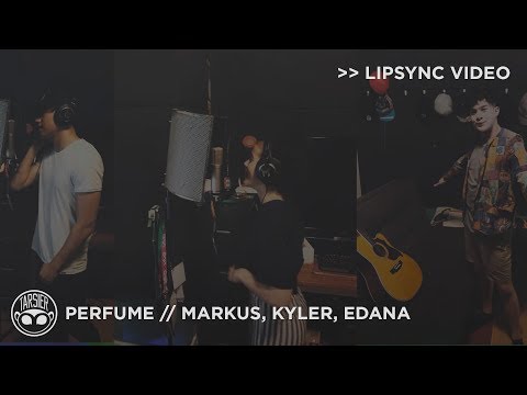 "Perfume" - Markus, KYLER & Edana [Lipsync Video]