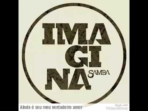 Ainda é seu meu verdadeiro amor - Imaginasamba