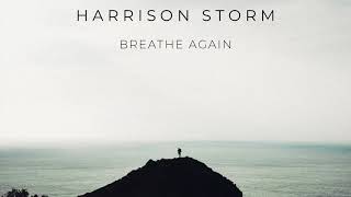 Harrison Storm - Breathe Again