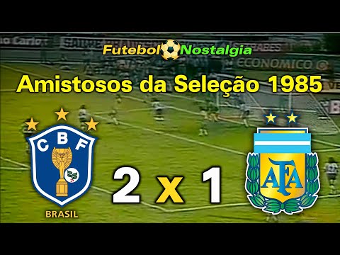 Brazil 2 x 1 Argentina - 05-05-1985 (National Team Friendlies)
