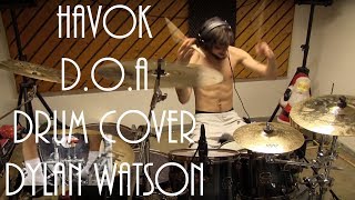 Havok - D.O.A - Drum cover - Dylan Watson