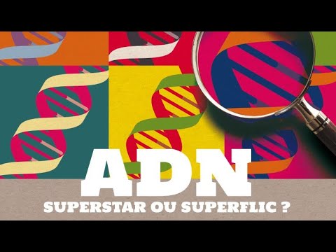 Planète conférences - ADN superstar ou superflic ?