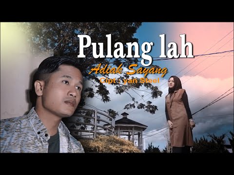 Pulang Lah Adiak Sayang  - Roby Januarta (Official Music Video)
