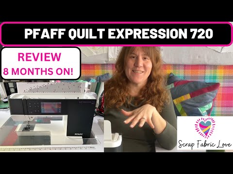 Pfaff Quilt Expression 720 Sewing Machine Review - 8 Months Later!