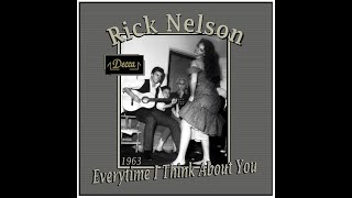 Rick Nelson - Everytime I Think About You (1963)